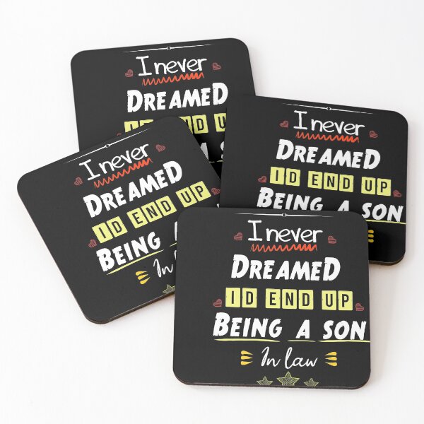 Item preview, I Never Dreamed Id End Up Being A Son In Law,gift idea designed and sold by MedBoularouah.