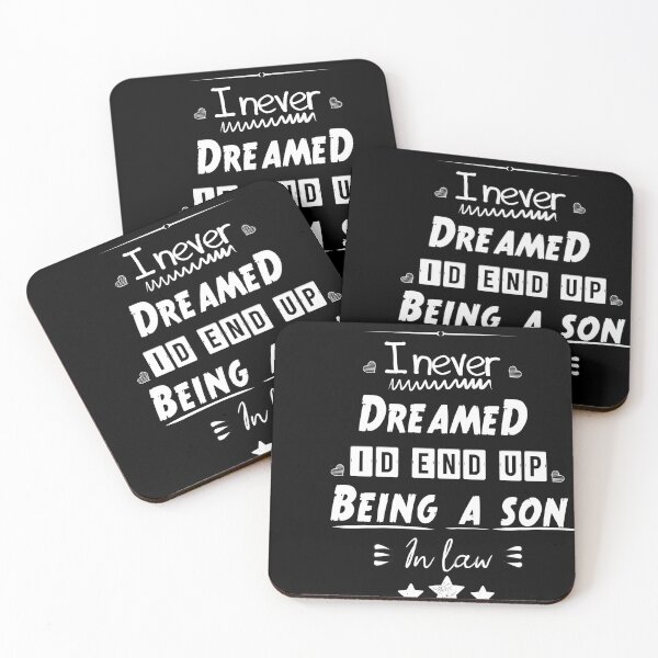 Item preview, I Never Dreamed Id End Up Being A Son In Law,gift idea designed and sold by MedBoularouah.
