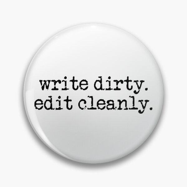 Item preview, write dirty, edit cleanly designed and sold by TeaRoseWriter.