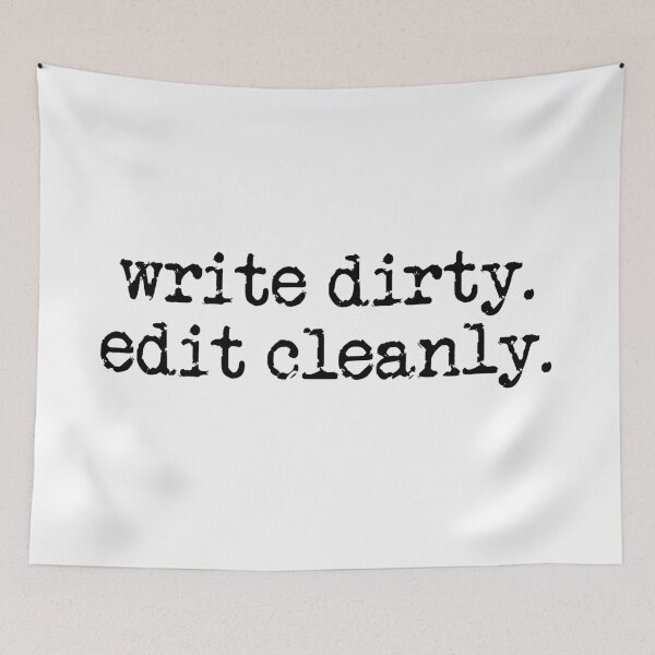 Item preview, write dirty, edit cleanly designed and sold by TeaRoseWriter.