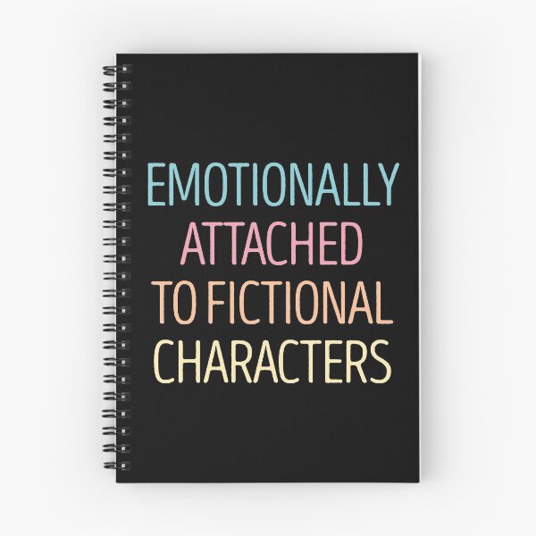 Item preview, Emotionally Attached to Fictional Characters designed and sold by SophNoveltyShop.