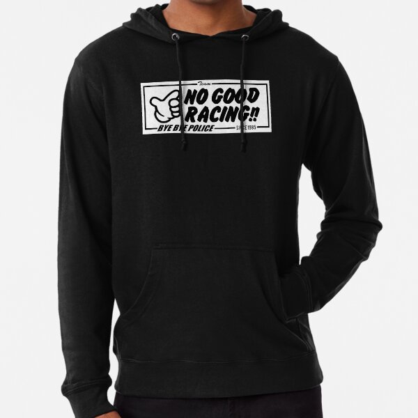 No Good Racing Sweatshirts & Hoodies for Sale | Redbubble