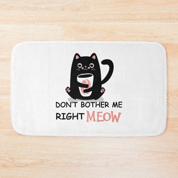Item preview, Don't Bother Me Right Meow  Funny Coffee Cat designed and sold by printrendstore.