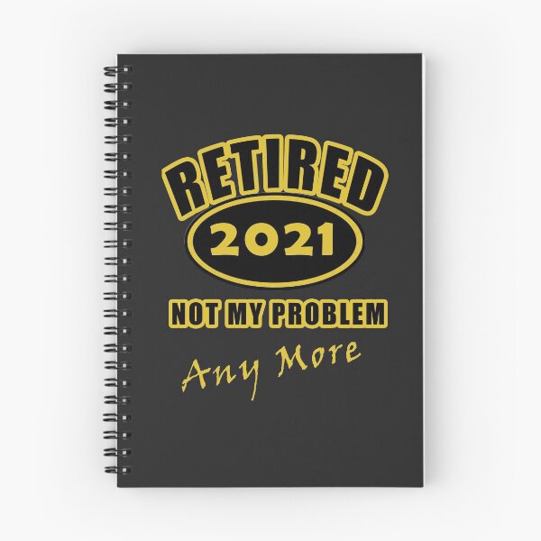 Item preview, Retired Not My Problem AnyMore 2021 designed and sold by teledesign.
