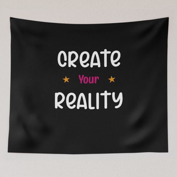 Item preview, Create Your Reality designed and sold by f2error.