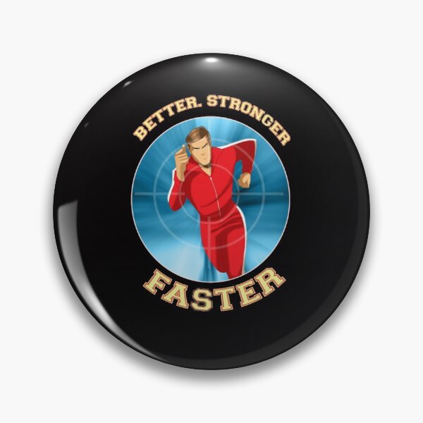 Item preview, Better ,Stronger ,Faster : Bionic Man designed and sold by A Little Bit of  Everything.