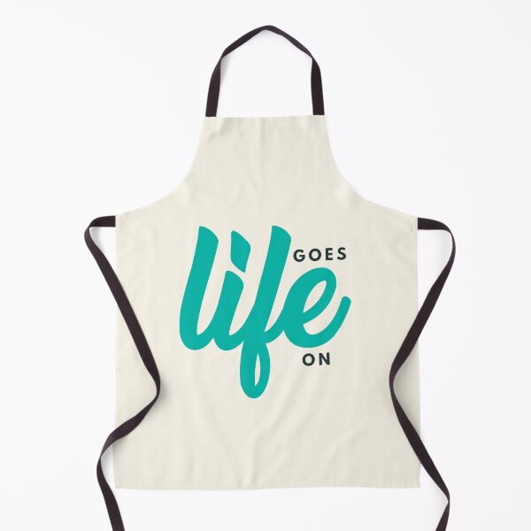 Life Goes On Apron