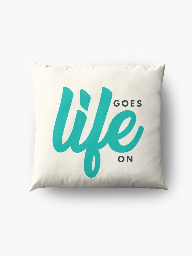 Alternate view of Life Goes On Floor Pillow