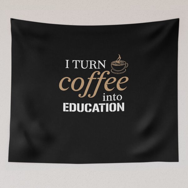 Item preview,  I Turn Coffee Into Education T-Shirt designed and sold by LEByasser.