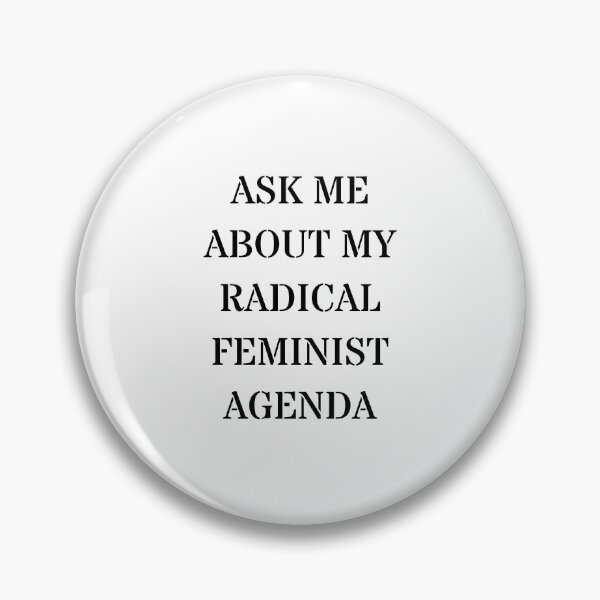 Item preview, Ask Me About My Radical Feminist Agenda designed and sold by Inspirationmotivation.