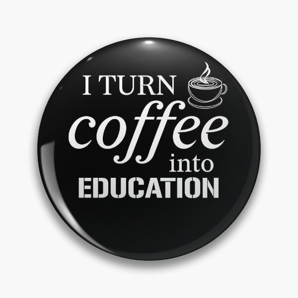 Item preview,  I Turn Coffee Into Education T-Shirt designed and sold by LEByasser.