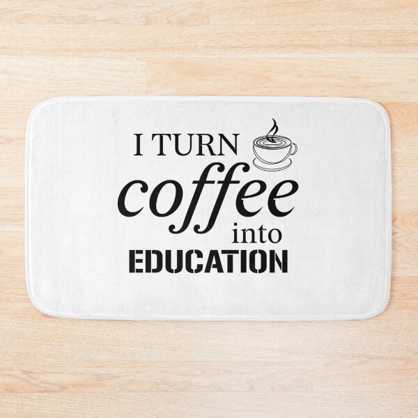 Item preview,   I Turn Coffee Into Education T-Shirt designed and sold by LEByasser.