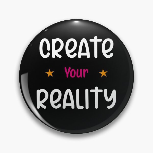 Item preview, Create Your Reality designed and sold by f2error.