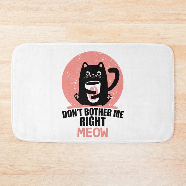 Item preview, Don't Bother Me Right Meow  Funny Coffee Cat designed and sold by printrendstore.