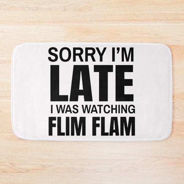 Item preview, mr flim flam - sorry im late i was watching flim flam designed and sold by Bella's Merch.