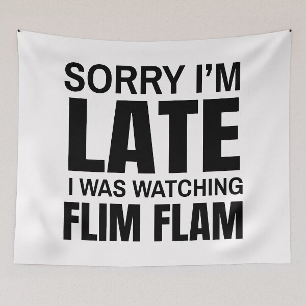 Item preview, mr flim flam - sorry im late i was watching flim flam designed and sold by Bella's Merch.