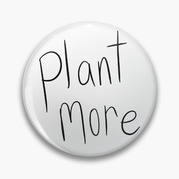 Item preview, Plant more designed and sold by madsgro.