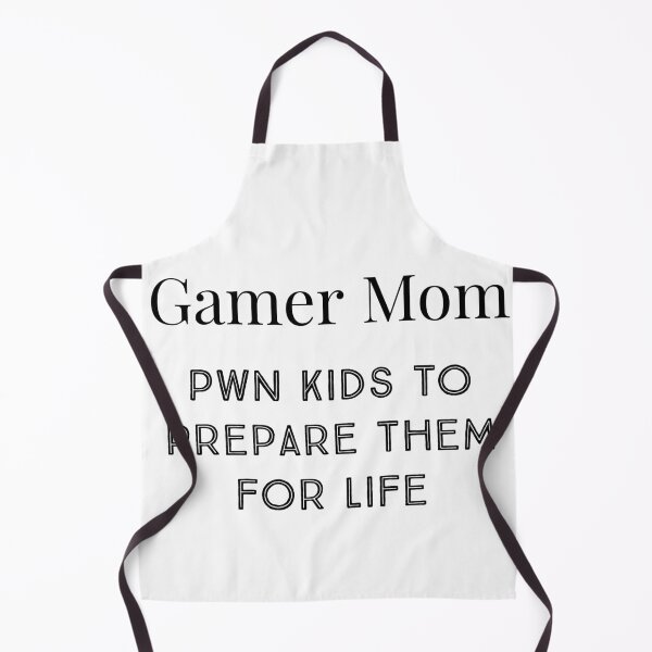 Item preview, Gamer mom pwn kids to prepare them for life designed and sold by Zilch-o.