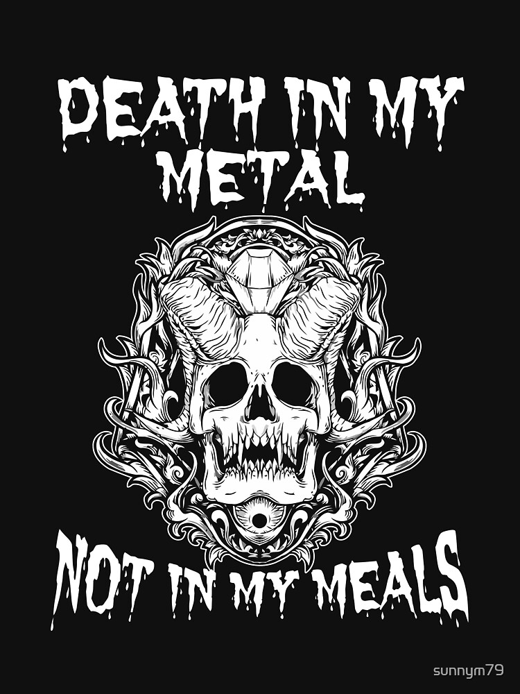 death in my metal not my meals