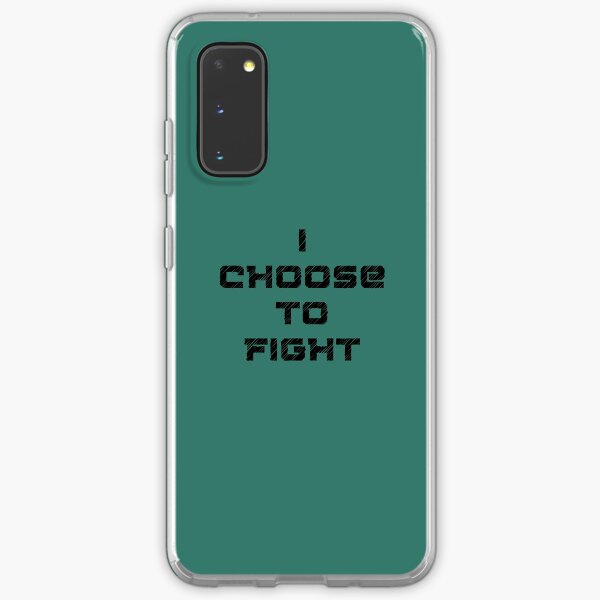 I choose to fight Samsung Galaxy Soft Case