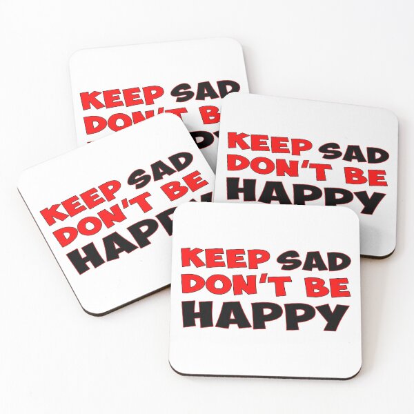 Item preview, Keep Sad Dont Be Happy Red Black designed and sold by Noverda Nawarizka Prabowo.