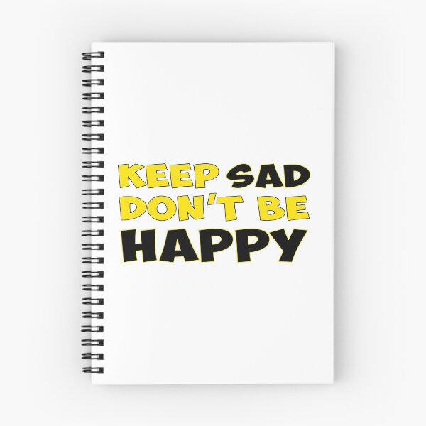 Item preview, Keep Sad Dont Be Happy Yellow Black designed and sold by Noverda Nawarizka Prabowo.