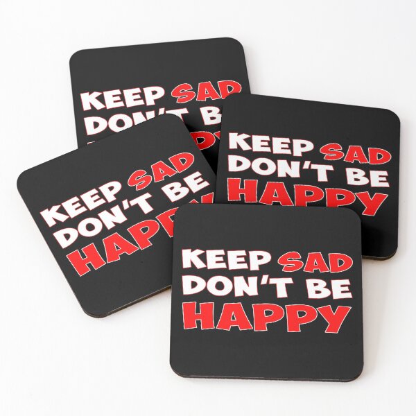 Item preview, Keep Sad Dont Be Happy White Red designed and sold by Noverda Nawarizka Prabowo.