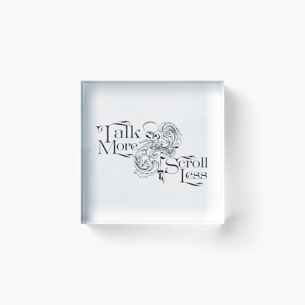 Item preview, Talk More Scroll Less designed and sold by CourtesyOfM.