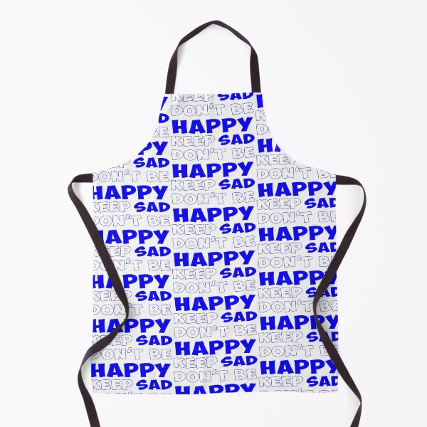 Item preview, Keep Sad Dont Be Happy White Blue designed and sold by Noverda Nawarizka Prabowo.
