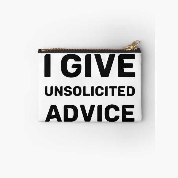 Item preview, I Give Unsolicited Advice designed and sold by Ali Zaed.