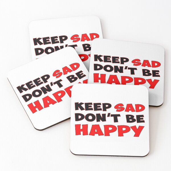 Item preview, Keep Sad Dont Be Happy Black Red designed and sold by Noverda Nawarizka Prabowo.