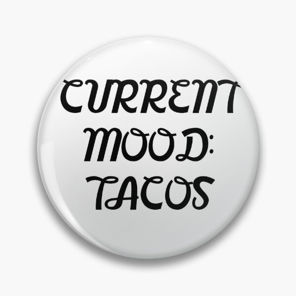 Item preview, Current Mood: Tacos designed and sold by SciathDe.