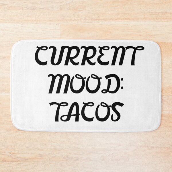 Item preview, Current Mood: Tacos designed and sold by SciathDe.