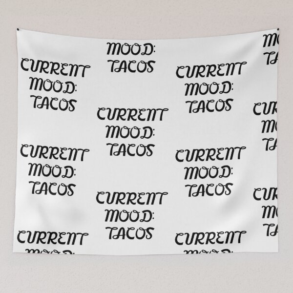 Item preview, Current Mood: Tacos designed and sold by SciathDe.