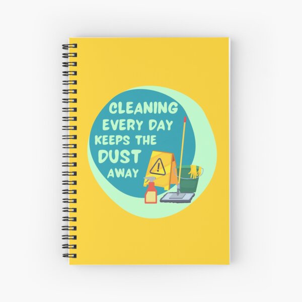 Cleaning Every Day Housekeeping Humor Spiral Notebook