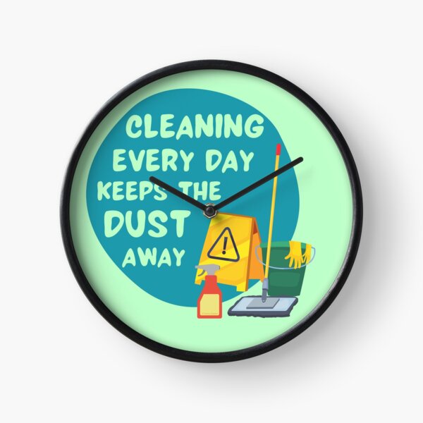 Cleaning Every Day Housekeeping Humor Clock