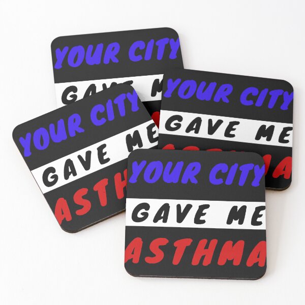 Item preview, YOUR CITY GAVE ASTHMA   designed and sold by huynhphuocnguye.