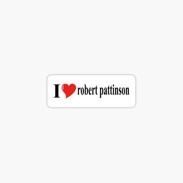 "i <3 robert pattinson" - Funny Joke Sticker/Magnet Sticker