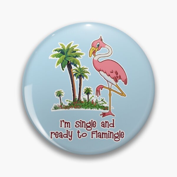 Item preview, This Flamingo Is Single and Ready to Flamingle designed and sold by EvTheOne.