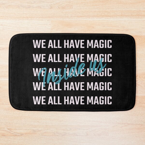 Item preview, WE ALL HAVE MAGIC INSIDE US Magical Quote designed and sold by fantasy-bubble.
