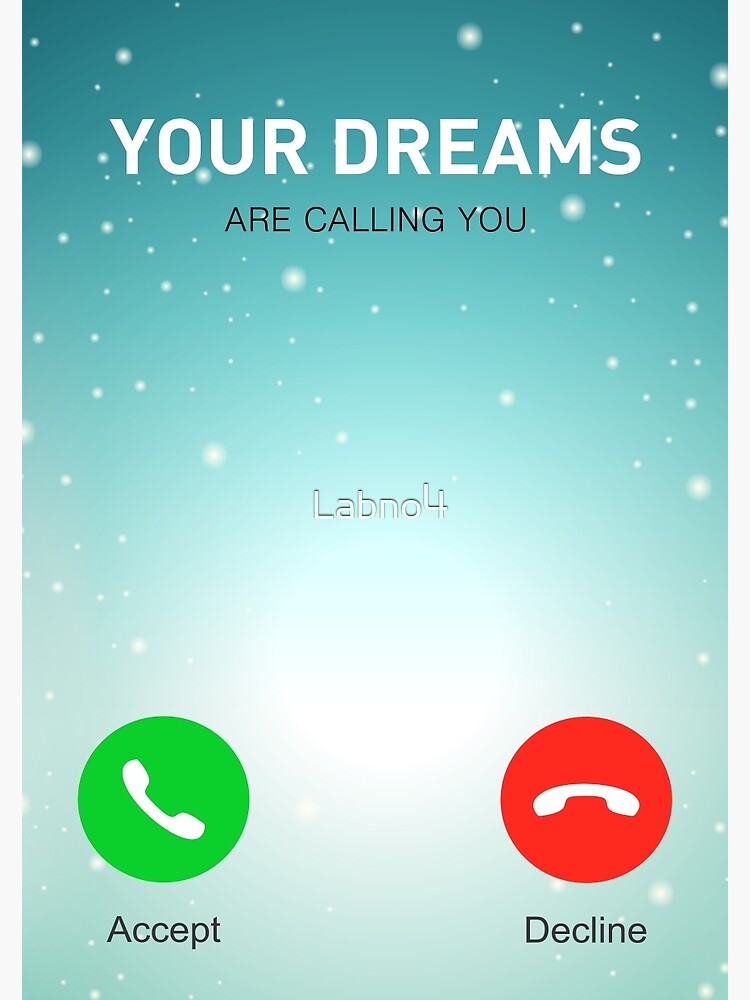 Your Dreams Are Calling You - Inspirational Quotes Art Print for