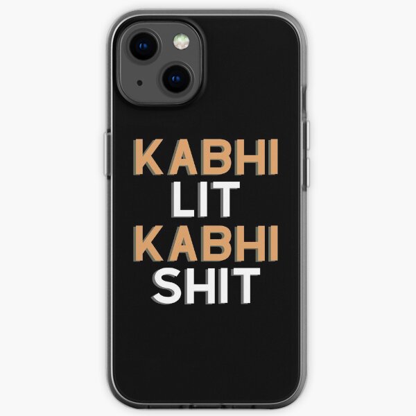 Kabhi Lit Kabhi Shit Iphone Case By Cuttingroomprty Redbubble