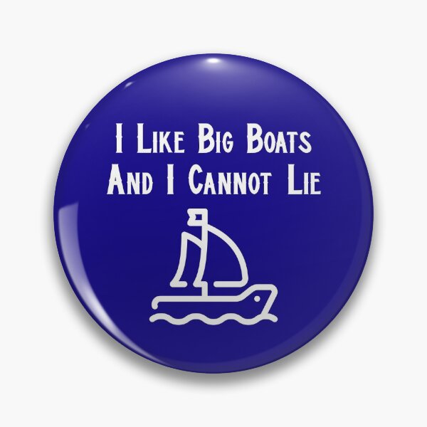 Item preview, I Like Big Boats and I Cannot Lie Sailboat designed and sold by Coolshirts262.