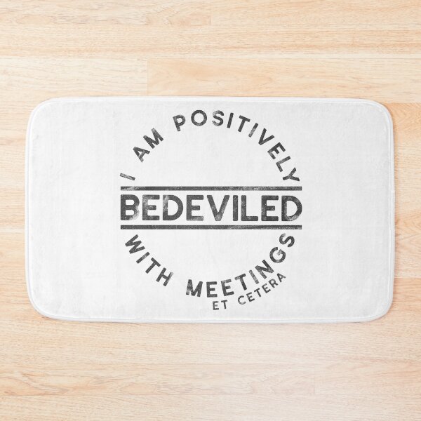 Item preview, I am Positively Bedeviled with Meetings et cetera designed and sold by laurenwithapencil.