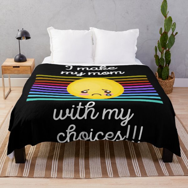 Item preview, I Make My Mom Sad With My Choices!!! designed and sold by WhatTheWorld.
