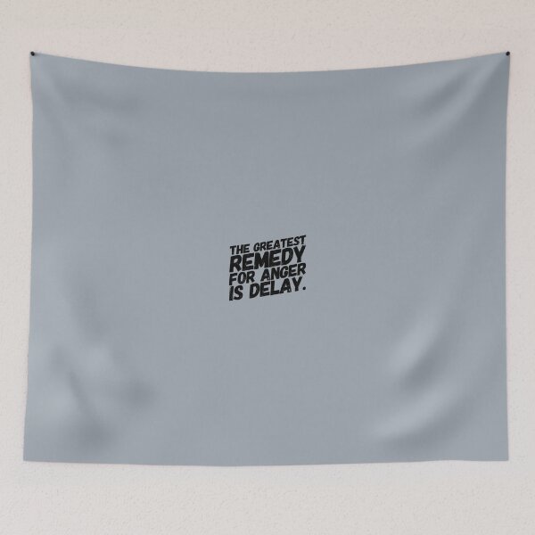 Item preview, THE GREATEST REMEDY FOR ANGER IS DELAY  designed and sold by Philosopher Project.