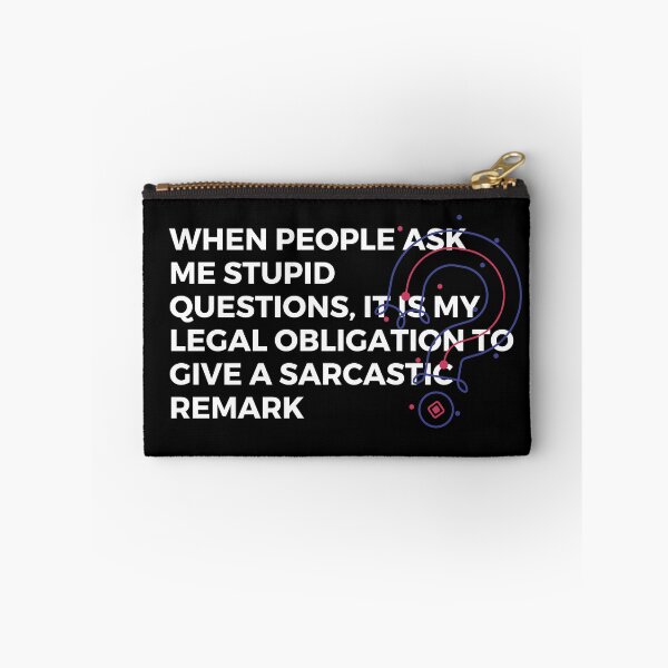 Item preview, When people ask me stupid questions, it is my legal obligation to give a sarcastic remark | Sarcasm | Baseball designed and sold by FitBeast.
