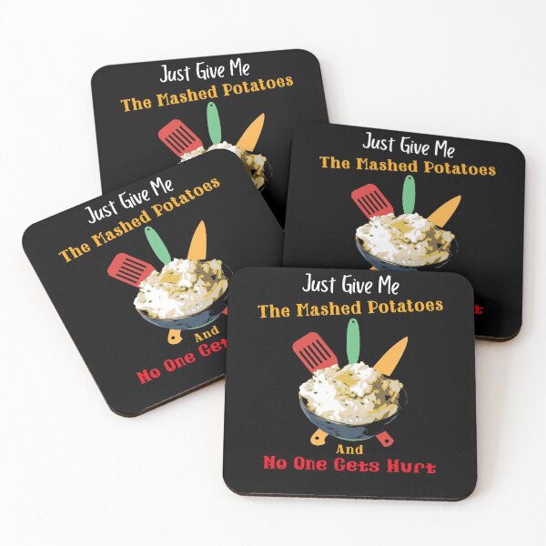 Item preview, Just Give Me The Mashed Potatoes And No One Gets Hurt, Cute Funny Gifts For Boys Girls Boyfriends Girlfriends Dad and Mom designed and sold by SocialStreet.