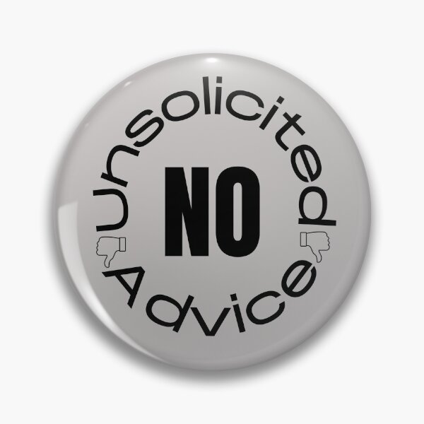 Item preview, No Unsolicited Advice designed and sold by ModkMerch.