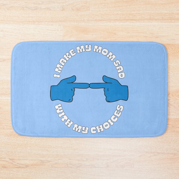 Item preview, I Make My Mom Sad With My Choices designed and sold by 1604techni.